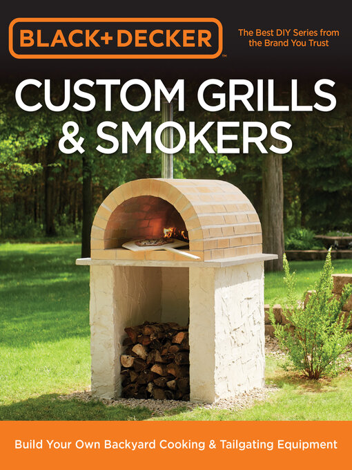Title details for Black & Decker Custom Grills & Smokers by Editors of Cool Springs Press - Available